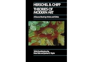 Theories of Modern Art: A Source Book by Artists and Critics Volume 11