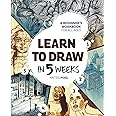 Buy Learn to Draw in 5 Weeks: A Beginner's Workbook for All Ages Book ...
