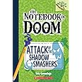 THE NOTEBOOK OF DOOM #03: ATTACK OF THE SHADOW SMASHERS (A Branches Book)