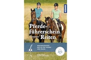 Pferdeführerschein Reiten: Prüfungswissen der FN für Theorie und Praxis. Nach aktueller APO/LPO/WBO