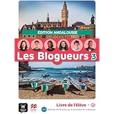 Les Blogueurs 3 livre de l'&eacute;l&egrave;ve &eacute;dition Andalousie