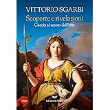 Scoperte e rivelazioni. Caccia al tesoro dell'arte