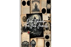 Dark Ephemera For Junk Journals: Delightfully macabre and sombre, perfect for scrapbooking, collage, card making and other paper projects