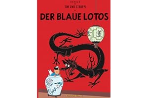 Tim und Struppi 5: Der blaue Lotos: Kindercomic ab 8 Jahren. Ideal für Leseanfänger. Comic-Klassiker: 4