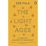The Light Ages: A Medieval Journey of Discovery