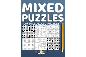 100+ Mixed Logic Puzzles: Word Search, Crossword, Kriss Kross, Codeword, Sudoku and Maze for Healthy Brain with Bonus on The Last Page (Puzzle books)