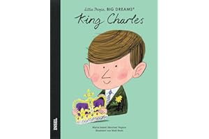 King Charles III.: Little People, Big Dreams. Deutsche Ausgabe | Kinderbuch ab 4 Jahre