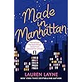 Made in Manhattan: The dazzling new opposites-attract rom-com from author of The Prenup!