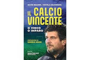 Il calcio vincente. O vinco o imparo