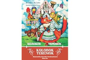 Russian Folk Tales - Kolobok & Teremok: Fairytales with Bilingual Parallel Texts - Russian and English