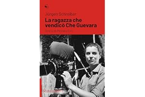 La ragazza che vendicò Che Guevara. Storia di Monika Ertl (Igloo)