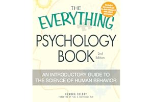 The Everything Psychology Book: Explore the human psyche and understand why we do the things we do