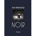 San Francisco Noir [Lingua Inglese]: Fred Lyon