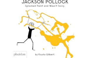 Jackson Pollock Splashed Paint And Wasn't Sorry.