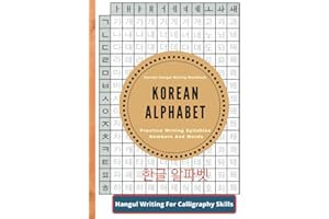 Korean Alphabet , Korean Hangul Writing Workbook , Practice writing syllables numbers and words: Hangul Script For Calligraphy Skill | Learning Korean Easily