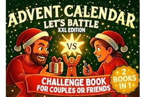 Let’s Battle Advent Calendar: 1 vs 1 Challenge Book for Couples or Friends: The XXL Edition with 24 Fun Interactive Games Until Christmas and 12 Bonus Holiday Activities (Advent Challenge Book)
