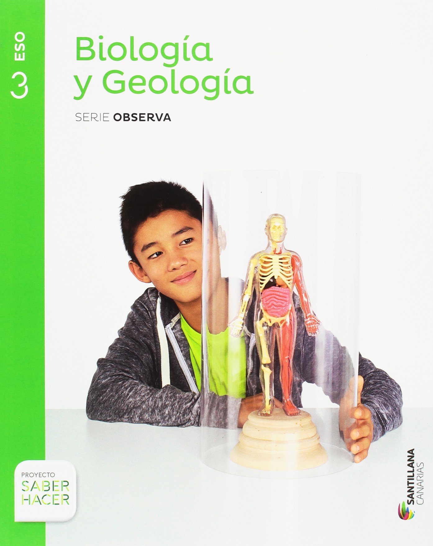 BIOLOGIA Y GEOLOGIA SERIE OBSERVA 3 ESO SABER HACER