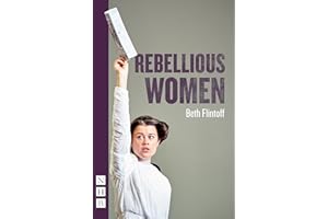 Rebellious Women (NHB Modern Plays)