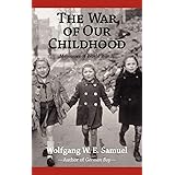 The War of Our Childhood: Memories of World War II