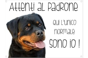 SOCIAL CRAZY CARTELLO CANE - ROTTWEILER Attenti al padrone qui l'unico normale sono io - Con Adesivo in Vinile e Pannello in Forex (Pannello 5mm Stampato)
