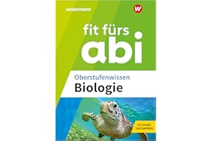 Fit fürs Abi: Oberstufenwissen Biologie: Fit fürs Abi. Biologie Oberstufenwissen. Ausgabe 2024