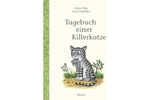 Tagebuch einer Killerkatze: Kinderbuch