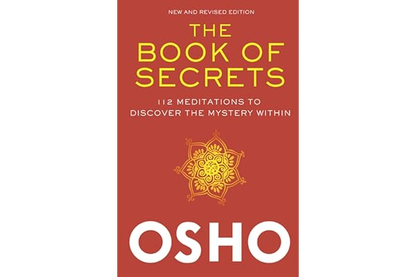 The Book of Secrets: 112 Meditations to Discover the Mystery Within: An Introduction to Meditation