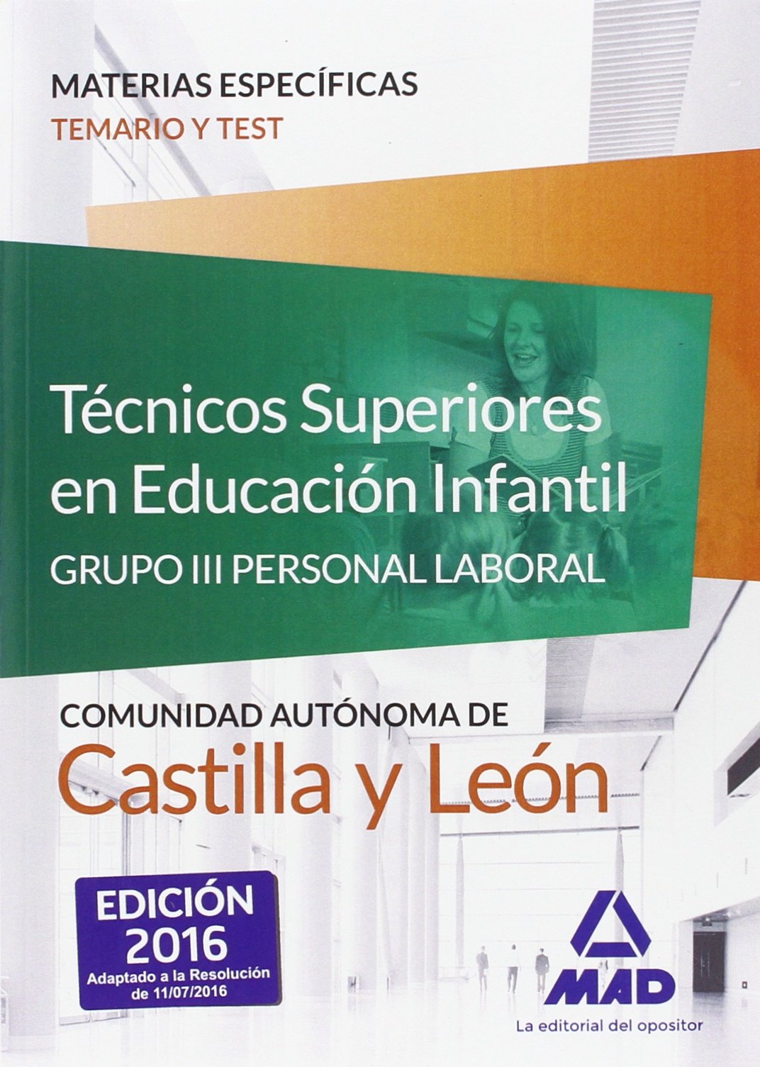 Técnicos Superiores en Educación Infantil de la Administración de Castilla y León . Temario y Test materias específicas