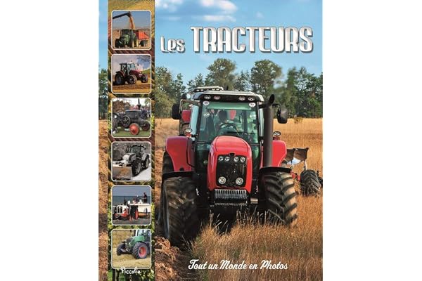 Les tracteurs: Tout un monde en photos