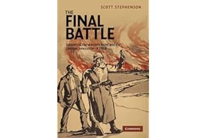 The Final Battle: Soldiers Of The Western Front And The German Revolution Of 1918 (Studies in the Social and Cultural History of Modern Warfare, 30, Band 30)