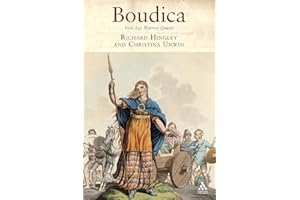 Boudica: Iron Age Warrior Queen