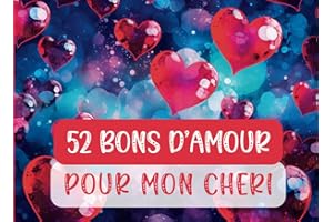 52 Bons d'amour pour mon chéri: 52 chèques-cadeaux romantiques à offrir à son amoureux | Pour la Saint-Valentin, le Noël ou l'anniversaire de son homme