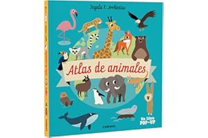 Atlas de animales (Libro con Pop Ups y Solapas)