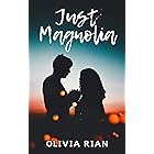 Just Magnolia: A Sweet YA Romance (Graceland High Book 1) (English Edition)