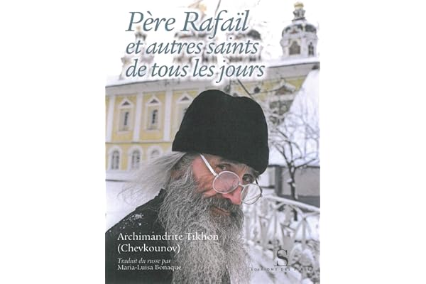 Père Rafaïl et autres saints de tous les jours