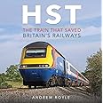 HST: The Train That Saved Britain's Railways