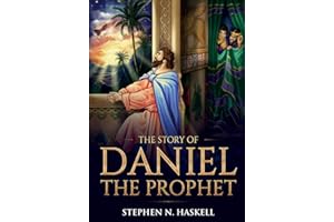 The Story of Daniel the Prophet: Annotated (Stephen Haskell Books, Band 3)