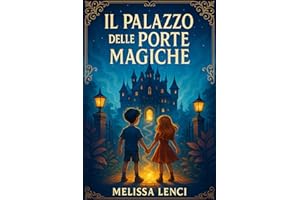 Il Palazzo delle Porte Magiche: Libro di fantasia per bambini: 1