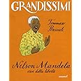Nelson Mandela, eroe della libertà. Ediz. a colori