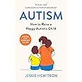 Autism: How to raise a happy autistic child