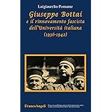 Giuseppe Bottai e il rinnovamento fascista dell'Università italiana (1936-1942)