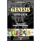 Genesis 1970-1976: Viaggio musicale da Trespass a Wind & Wuthering: Volume 9