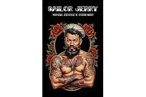 SAILOR JERRY: Storia, Regole e Curiosità: Sul maestro dei Tatuaggi Old School