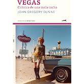 Vegas: Cr&oacute;nica de una mala racha