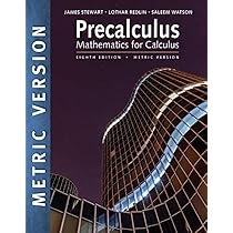 Precalculus: Mathematics for Calculus, International Metric