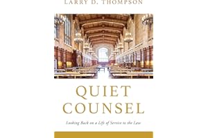Quiet Counsel: Looking Back on a Life of Service to the Law