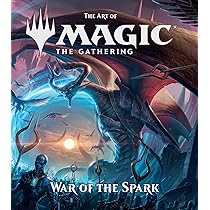 The Art of Magic: The Gathering - War of the Spark : Wyatt, James