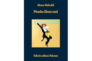Piomba libera tutti (I delitti del BarLume)