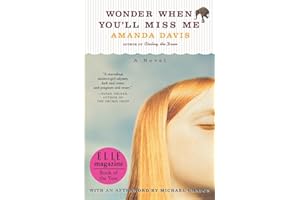 Wonder When You'll Miss Me: A Novel