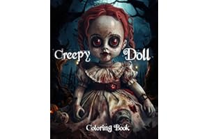 Cute Haunted Dolls Spooky Season Spirit Halloween Coloring Book For Adults and Teens: Scary Dolls Illustrations for Stress Relief and Relaxation 8,5x11 Inches 73 Pages